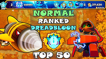TOP 50 | Normal Ranked DreadBloon | Least Cash : 371,630$ | In The Loop | BTD6 Boss Tutorial