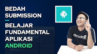 Bedah Submission Kelas Belajar Fundamental Aplikasi Android | Code Review #19 Bedah Submission Kelas Belajar Fundamental Aplikasi Android | Code Review #19