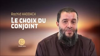 Le choix du conjoint (1) - Rachid Haddach