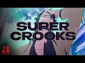 Super crooks op  alpha  towa tei with taprikk sweezee  netflix anime