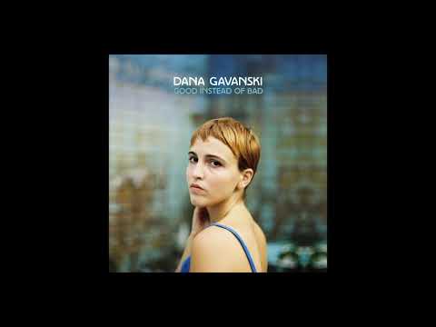 Dana Gavanski - Good Instead of Bad [Official Audio]