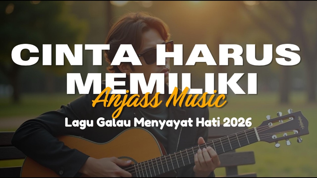 CINTA HARUS MEMILIKI - Lagu Galau Menyayat Hati / Lagu Pop Minang /Slow Rok Melayu Terbaru 2026🎶
