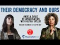 Angela Davis in conversation with Astra Taylor: Their Democracy And Ours