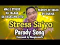 Stresz Ako Sa'yo ( Selos by Shaina ) Parody Song by MangJamesTv