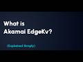 Akamai EdgeKV Explained: Ultra-Low Latency Storage for EdgeWorkers