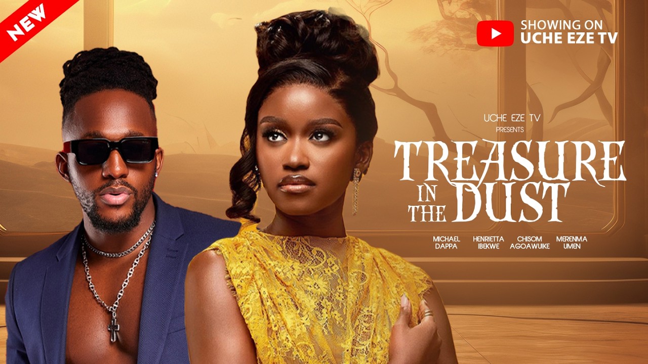 TREASURE IN THE DUST - Nigerian Movies 2025 Latest Full Movies
