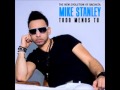 THE NEW EVOLUTION OF BACHATA Mike Stanley Todo Menos Tu mp3
