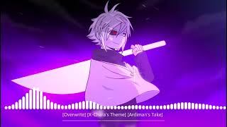 [Overwrite]   [X-Chara's Theme]   [-Ardiman-s Take]