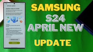 Samsung S24 April New Update 2024 ||ONEUI 6.1 Update ?