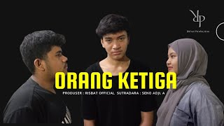 Orang Ketiga || Short Movie || Film Pendek