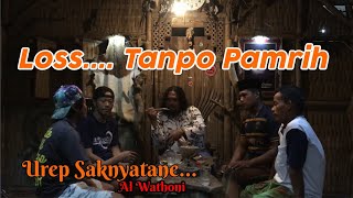 Urep Saknyatane...Loss Tanpo Pamrih