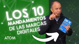 LOS 10 MANDAMIENTOS DE LAS MARCAS DIGITALES. DECÁLOGO PARA EMPRENDEDORES