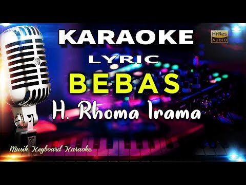 Bebas - Rhoma Irama Karaoke Tanpa Vokal @MusikKeyboardKaraoke