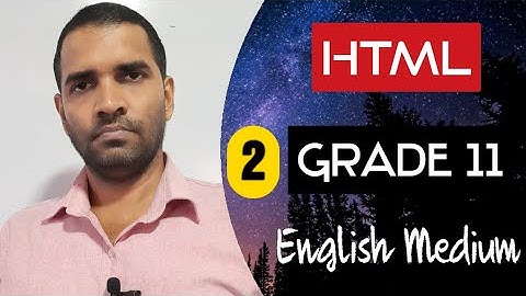 Grade 11 | ICT | HTML | Part 2 | English Medium