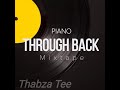 Piano Through back mixtape by Thabza Tee