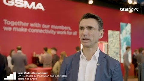GSMA Open Gateway Spotlight: Juan Carlos Garcia Lopez, Telefonica