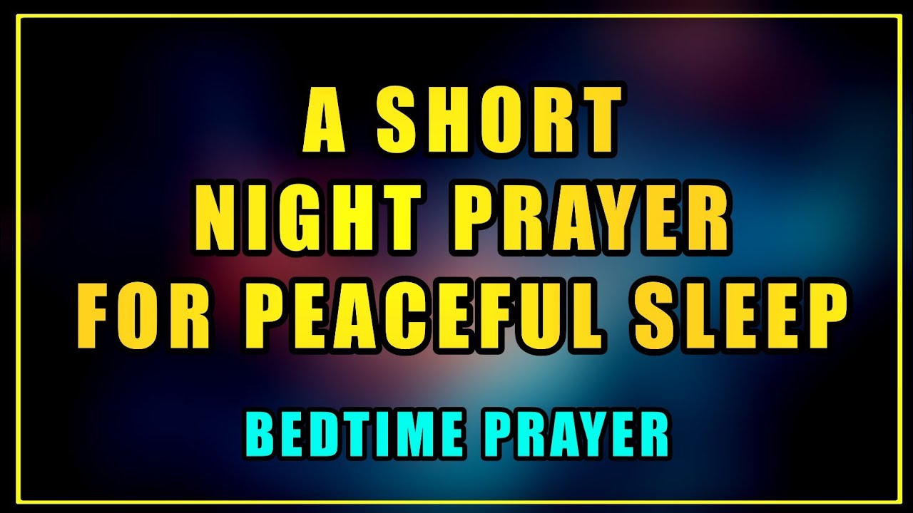 A Blessed Night Prayer For Peaceful Sleep, BEDTIME PRAYER before Bed ...