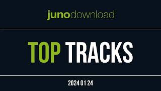 Junodownload Top Dj Tracks 2024-01-24