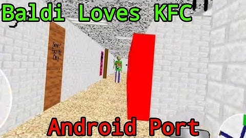 Baldi Loves KFC Android Port | Baldi