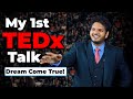 I Gave a TEDx Talk - Dreams Come True | Anuj Pachhel