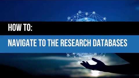 How To Navigate to the LSC Research Databases