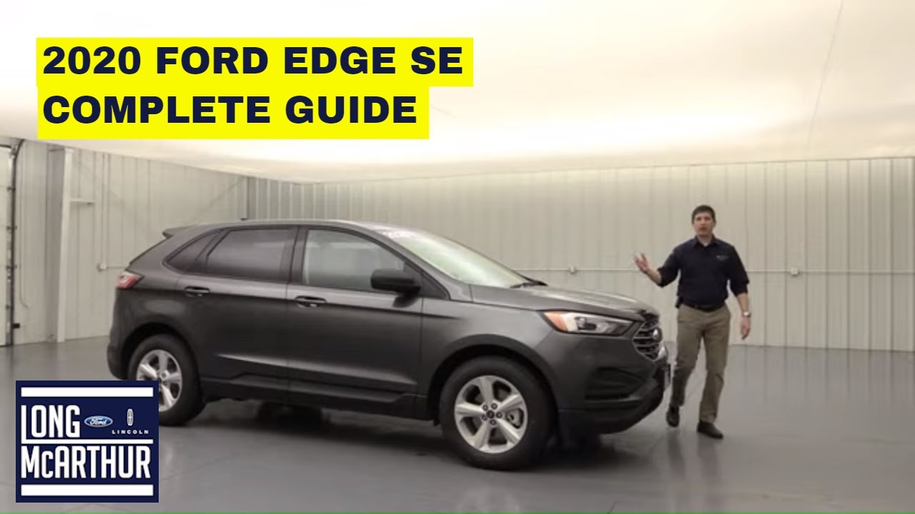 2020 FORD EDGE SE COMPLETE GUIDE - STANDARD AND OPTIONAL EQUIPMENT