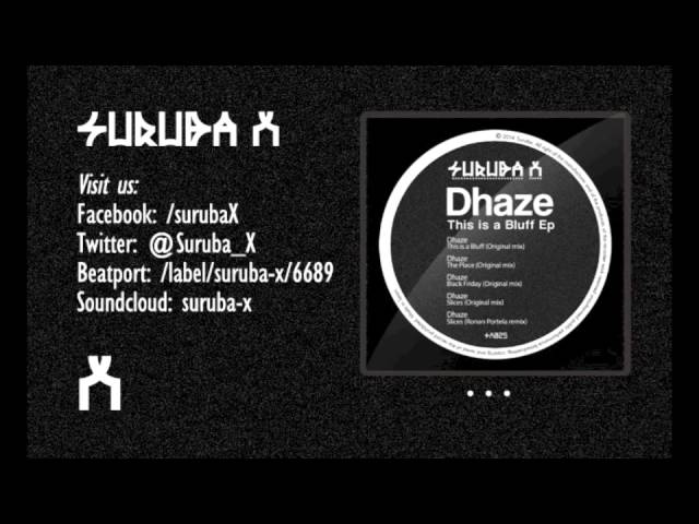 Dhaze - This is a Bluff (Original mix). SURUBAX025 auf YouTube ansehen Dhaze - This is a Bluff (Original mix). SURUBAX025 auf YouTube ansehen