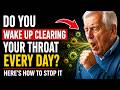 Do You Wake Up Clearing Your Throat Every Day? Here's How to Stop It