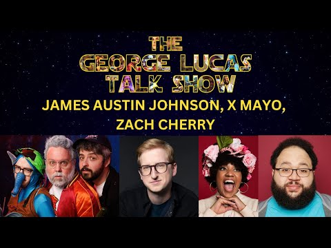 The George Lucas Talk Show with James Austin Johnson, X Mayo, and Zach Cherry