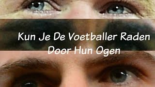 Kun Je De Voetballer Raden Door Hun Ogen | KingPerfect screenshot 5