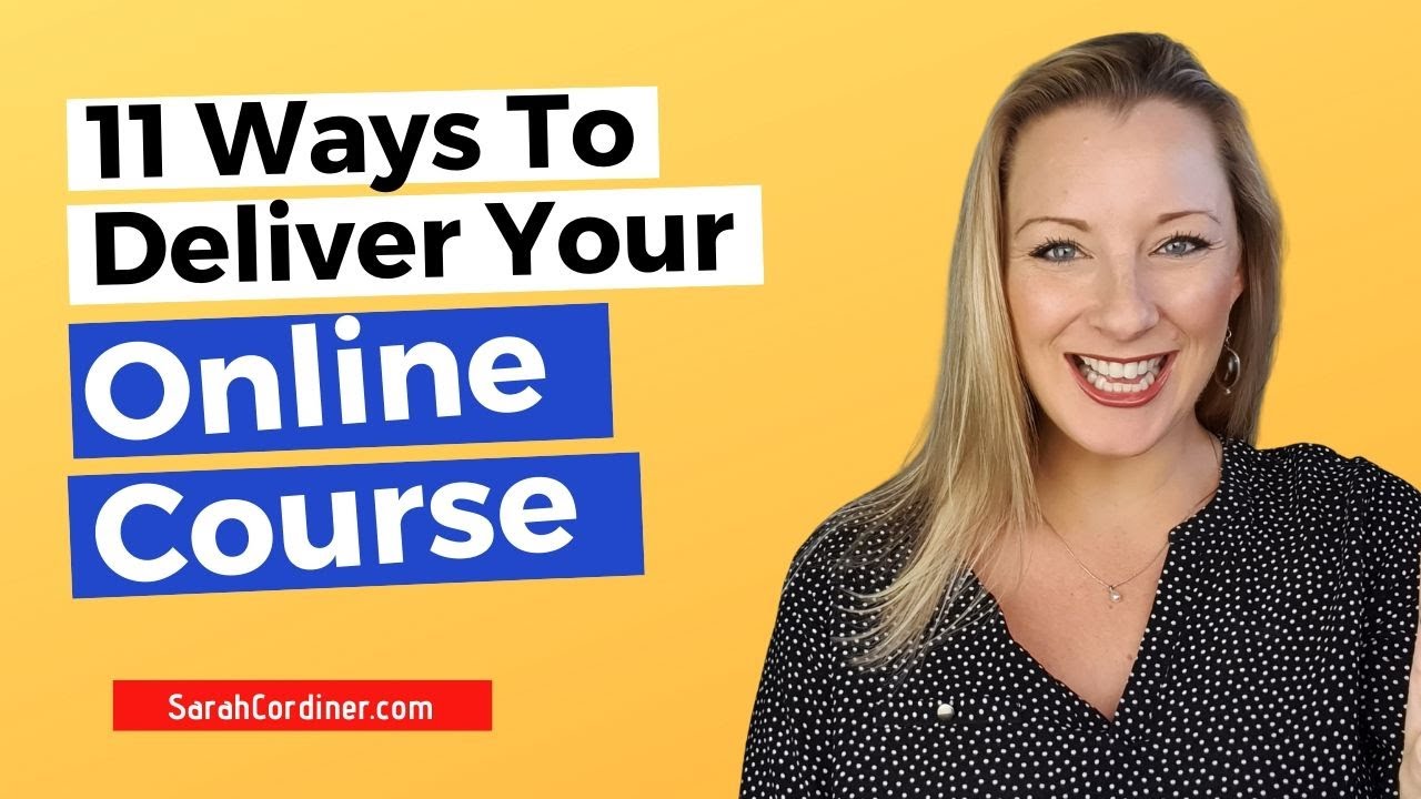 11 Ways To Deliver Your Online Course