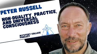 PETER RUSSELL: NON-DUALITY, PRACTICE, UNIVERSAL CONSCIOUSNESS