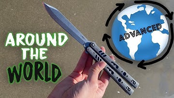 Around the World (Advanced)- Advanced Balisong Tricks that look IMPRESSIVE