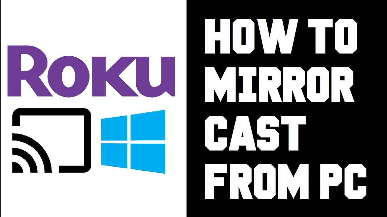 Penge gummi Lærd sikkert Cast to Roku From PC Windows 10 - How to Screen Mirror Roku From Computer  Guide Instructions - YouTube