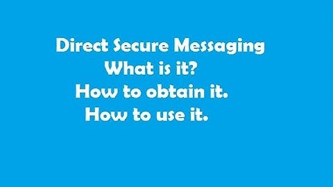 SDS Training  - How to Get and Use Direct Secure Messaging
