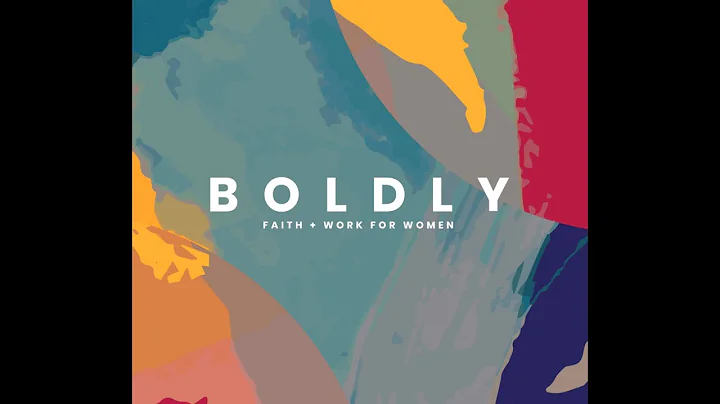 Boldly 2021 -- "Leading from Your God-given Streng...