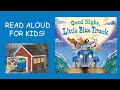 Good Night, Little Blue Truck Book Read Aloud Book For KIDS!
