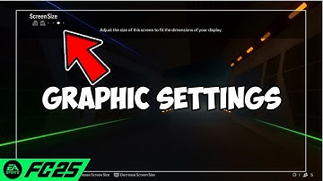 How To Change Graphic Settings In FC 25 - Video Calibration