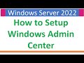 Setup Windows Admin Center on Windows Server 2022