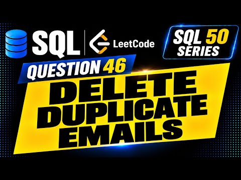 LeetCode SQL 50 | Day 46 | Delete Duplicate Emails 💻📝