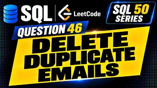 LeetCode SQL 50 | Day 46 | Delete Duplicate Emails 💻📝