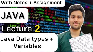 Java Data types and Variables | Lecture 2 | Java free Course