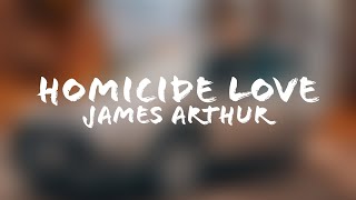 James Arthur - Homicide Love (Lyrics + Terjemahan Indonesia)