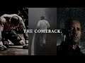 The comeback  motivational compilation featuring marcus a taylor