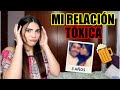 STORY TIME - MI RELACIÓN MÁS TÓXICA!!