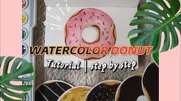 WATERCOLOUR DONUTS l Beginners Step by Step Tutorial