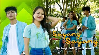 SAYANG SAYANG - MIKKOLAS feat MIRA KIRANA