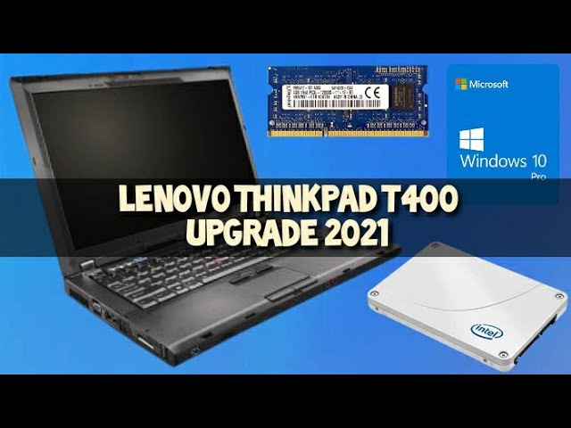 Lenovo ThinkPad T400 Hardware Software Upgrade 2021 - YouTube