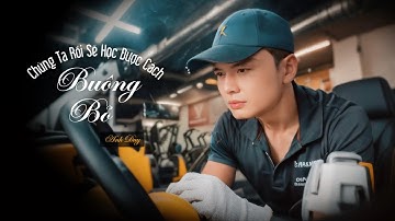Chúng Ta Rồi Sẽ Học Được Cách Buông Bỏ | Anh Duy | Nhạc Hoa Lời Việt | Nhưng đời đâu như mơ mộng....