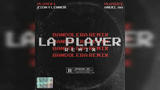La Player Remix - Zion & Lennox, Anuel AA (Bandolera Remix)